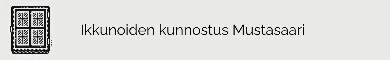 Ikkunoiden kunnostus Mustasaari